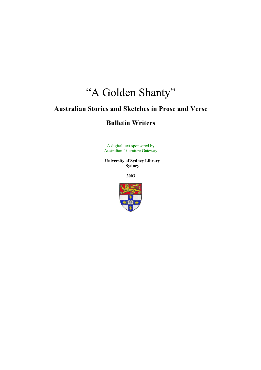“A Golden Shanty” Australian Stories and Sketches in Prose and Verse