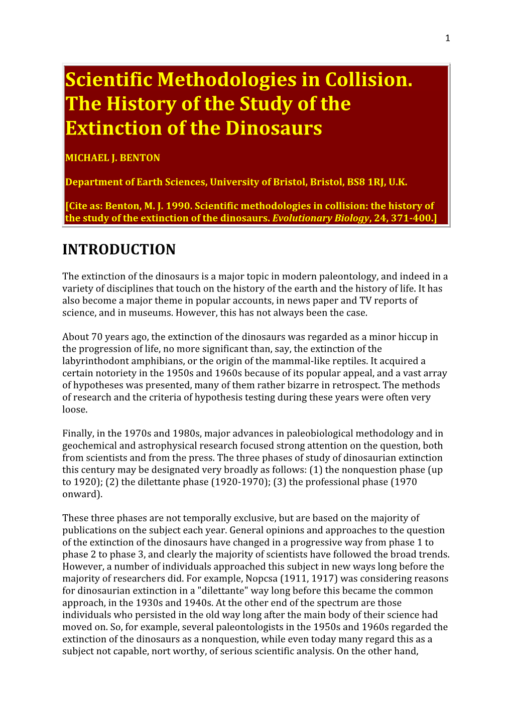 Scientific Methodologies in Collision. the History of the Study of the Extinction of the Dinosaurs