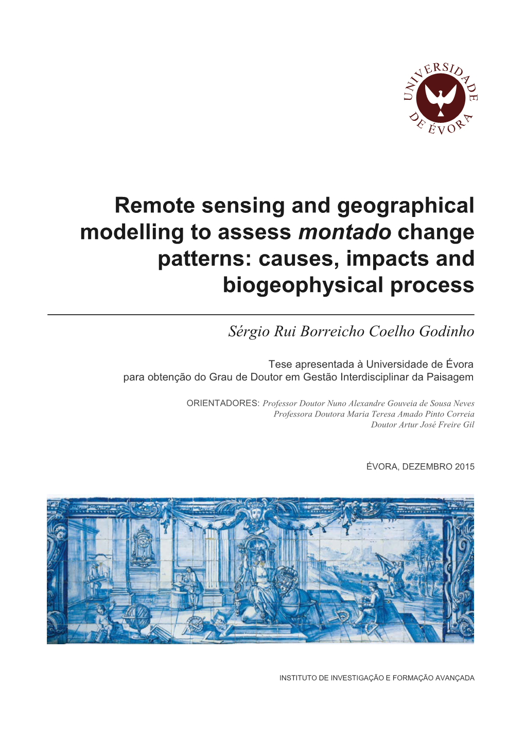 Remote Sensing and Geographical Modelling to Assess