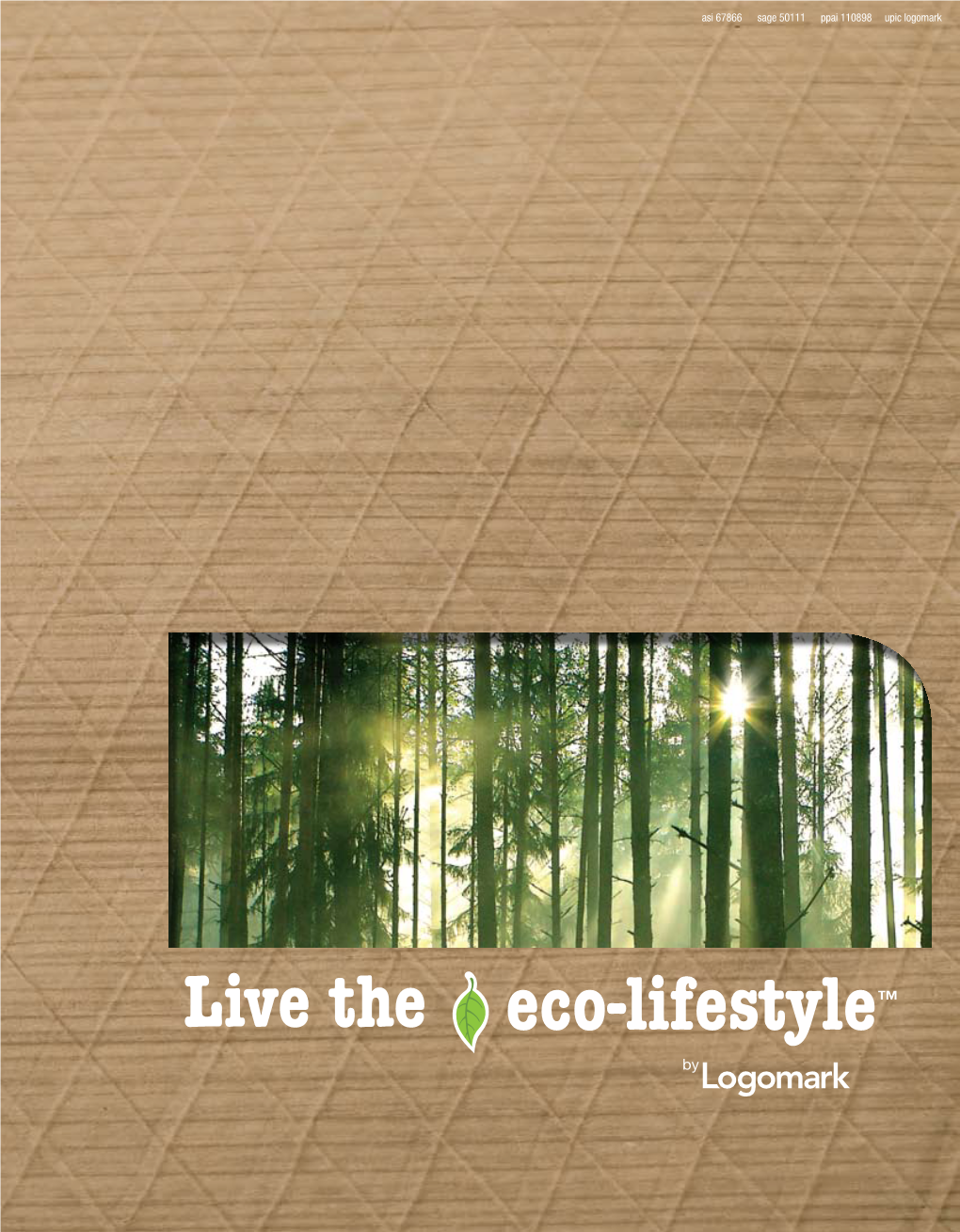 Live the by Eco-Lifestyle Is More Than Just a Line of Planet-Friendly Products: It’S an Live the Ecologically Safe Way of Life