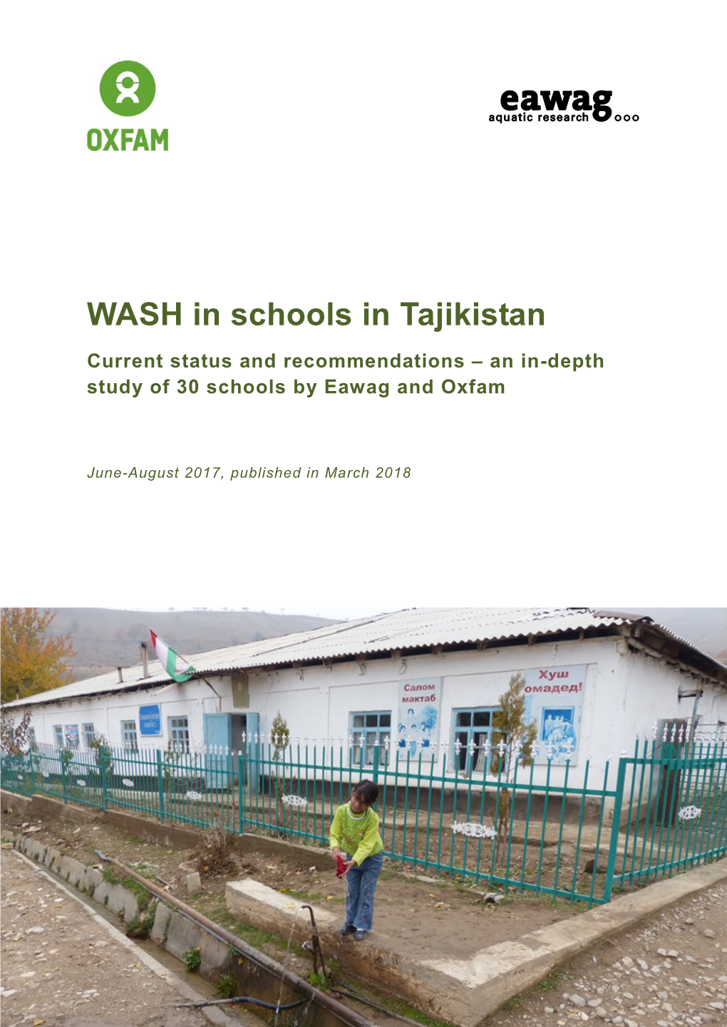 WASH in Schools in Tajikistan Current Status and Recommendations – an In-Depth Study of 30 Schools by Eawag and Oxfam