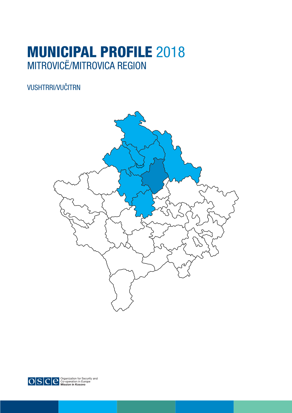 Municipal Profile 2018 Mitrovicë/Mitrovica Region