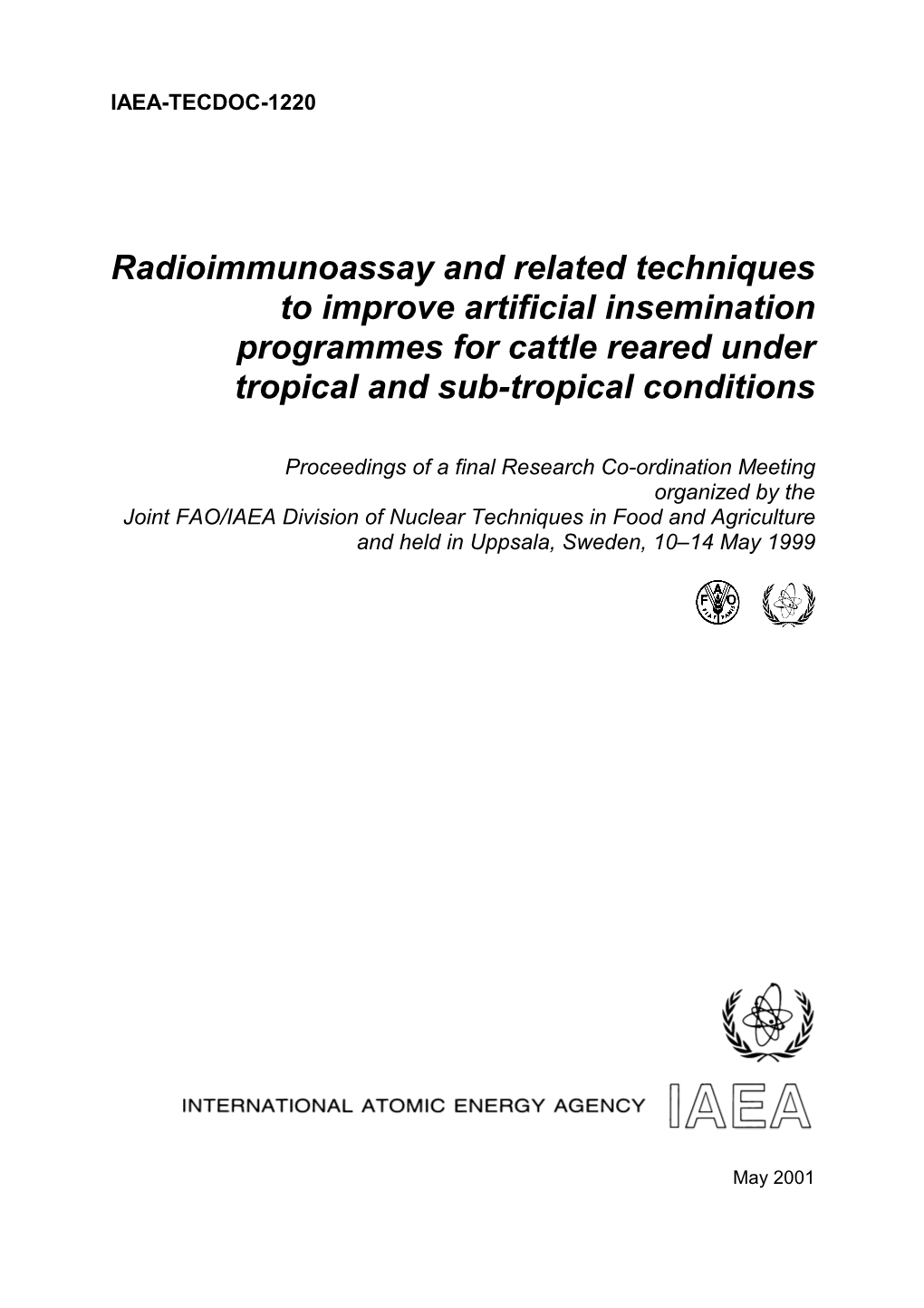 Radioimmunoassay and Related Techniques to Improve Artificial Insemination Programmes for Cattle Reared Under Tropical and Sub-Tropical Conditions