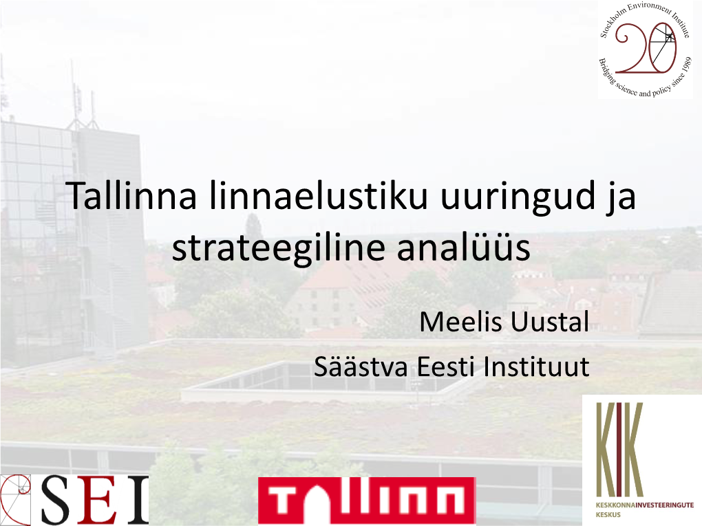 Tallinna Linnaelustiku Uuringud Ja Strateegiline Analüüs