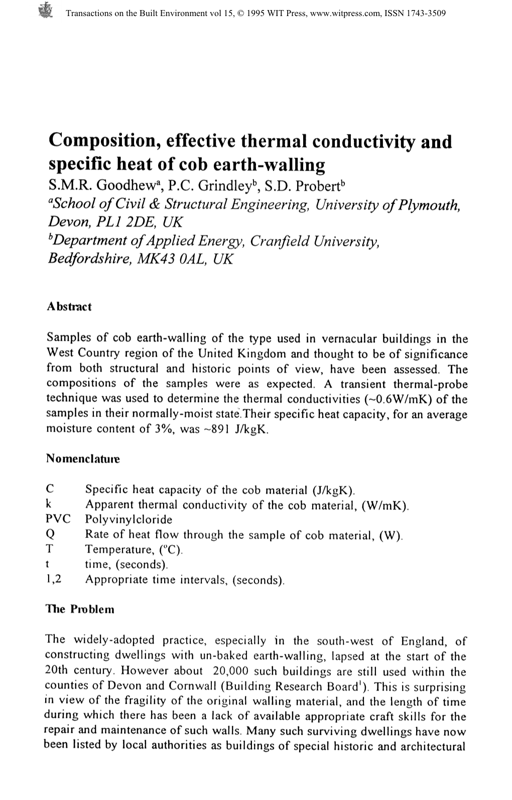 Composition, Effective Thermal Conductivity and Specific Heat of Cob Earth-Walling S.M.R. Goodhew*, P.C. Grindley*, S.D. Probeif