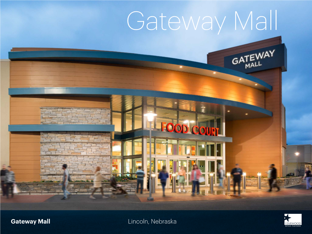 Gateway Mall Lincoln, Nebraska Only Enclosed Mall for Nearly 50 Miles