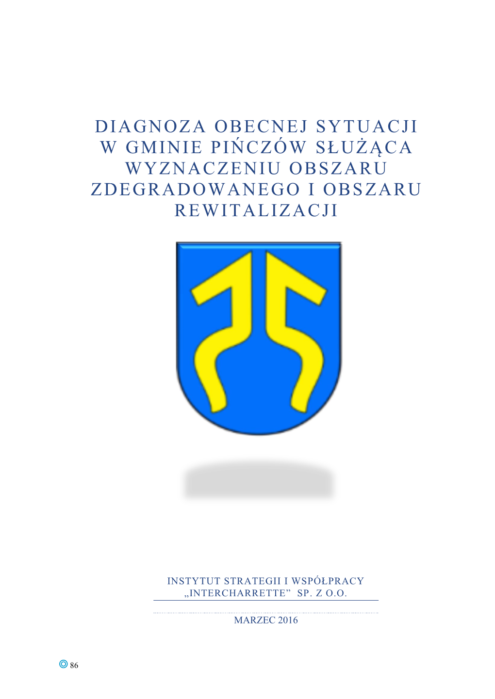 Diagnoza Obecnej Syt Uacji W Gminie Pińczów Służąca Wyznaczeniu Obszaru Zdegradowanego I Obs Zaru Rewitalizacji