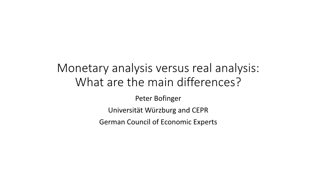 MONETARY Analysis Versus REAL Analysis: What Are the Main Differences?