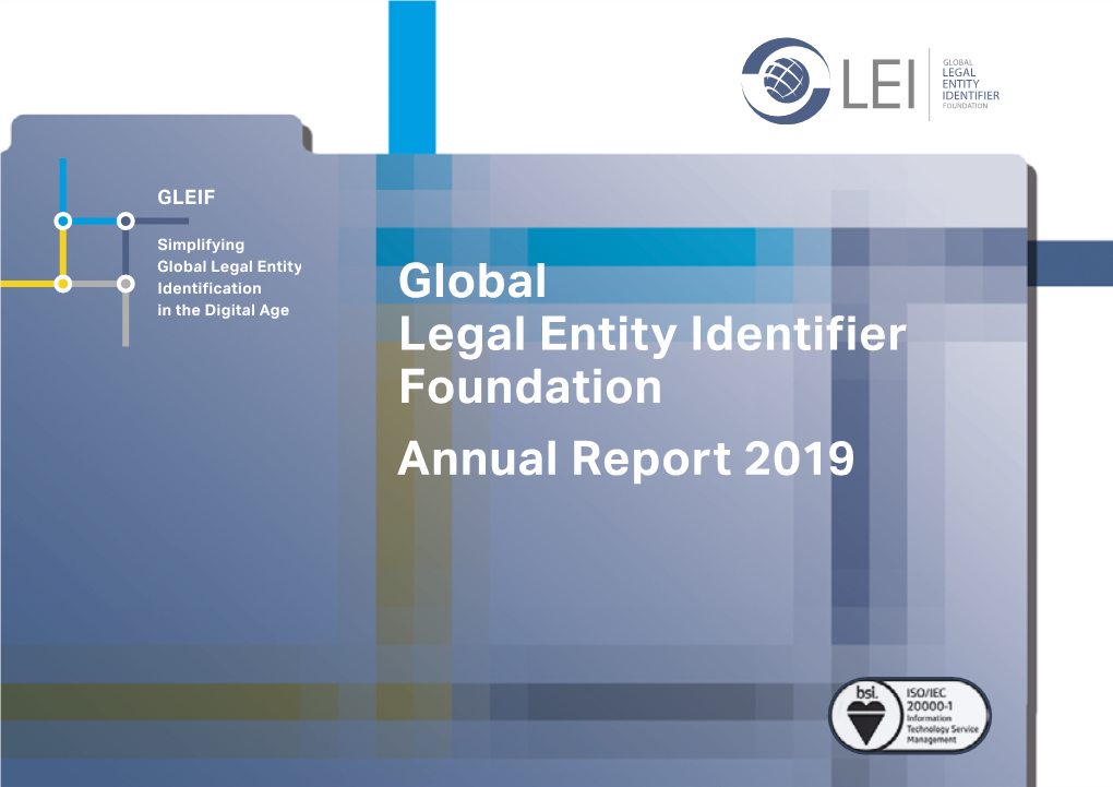 Global Legal Entity Identifier Foundation Annual Report 2019 Table of Contents