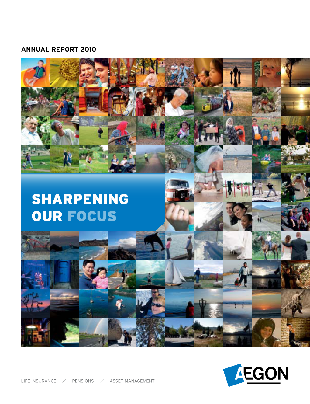 Aegon ANNUAL REPORT 2010 OUR STRATEGY Strategy 9