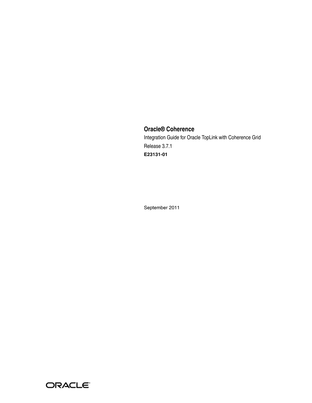 Oracle® Coherence Integration Guide for Oracle Toplink with Coherence Grid Release 3.7.1 E23131-01