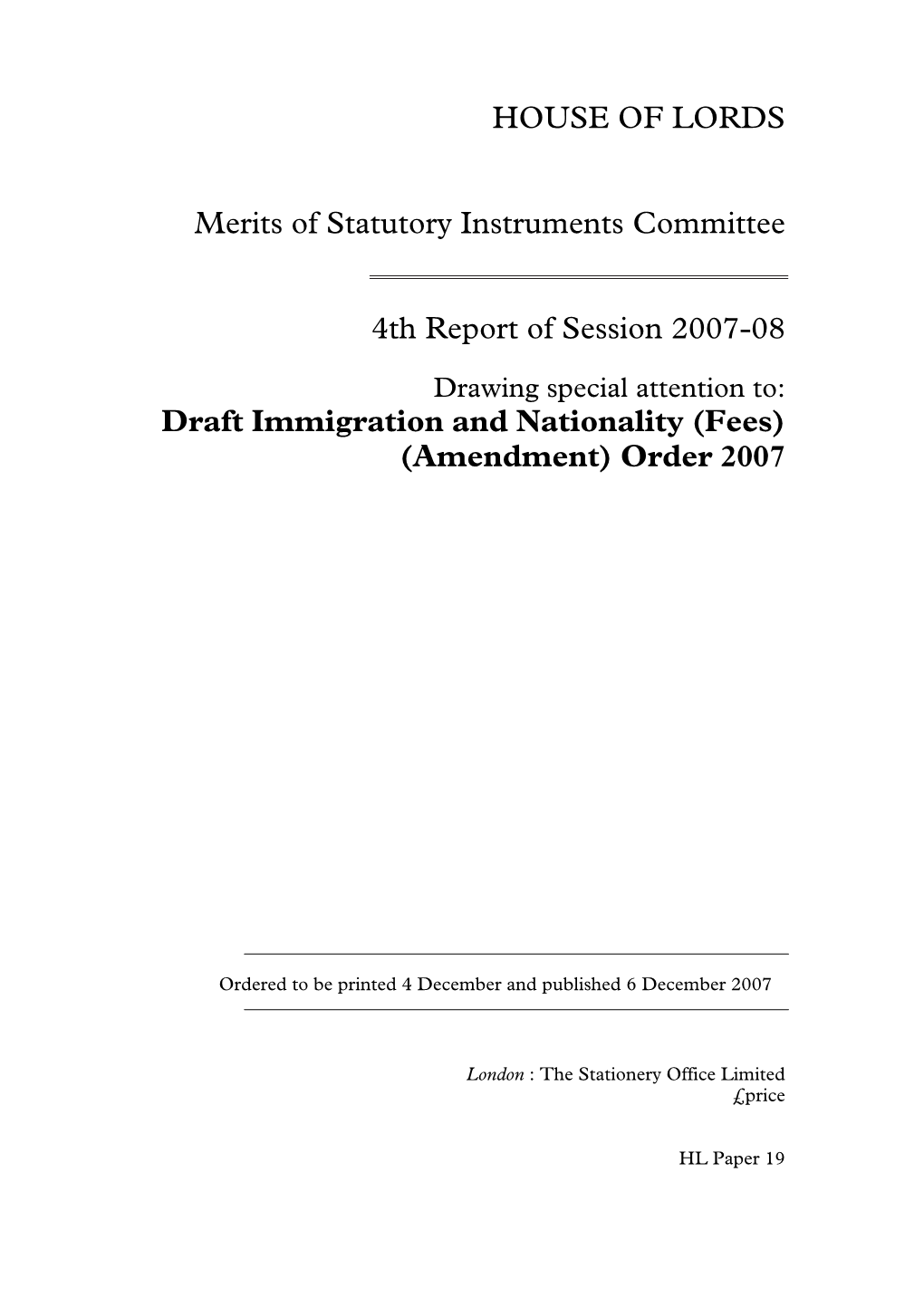 HOUSE of LORDS Merits of Statutory Instruments Committee 4Th Report of Session 2007-08 Draft Immigration and Nationality