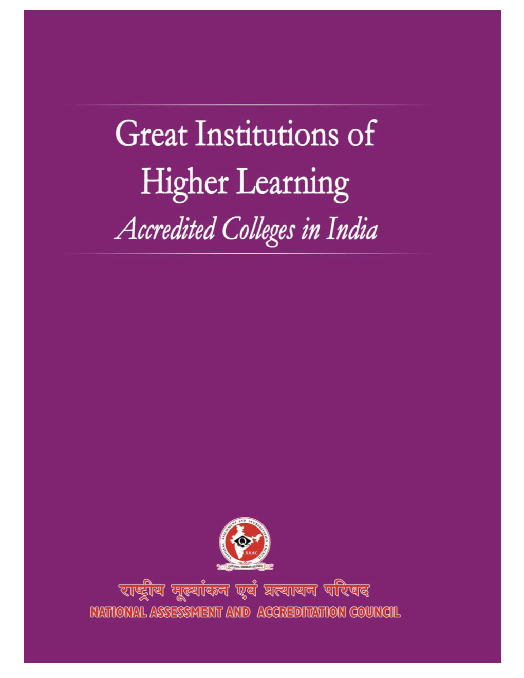 Colleges in India (Volume I, 2002-2004) Series on Great Institutions of Higher Learning Accredited Colleges in India (Volume I, 2002-2004)