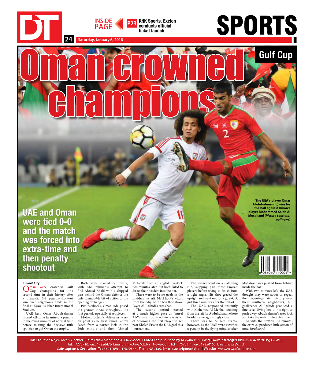 Sports, Exelon P23 Conducts Official Ticket Launch SPORTS 2424 Saturday, January 6, 2018 Oman Crowned Gulf Cup Champions