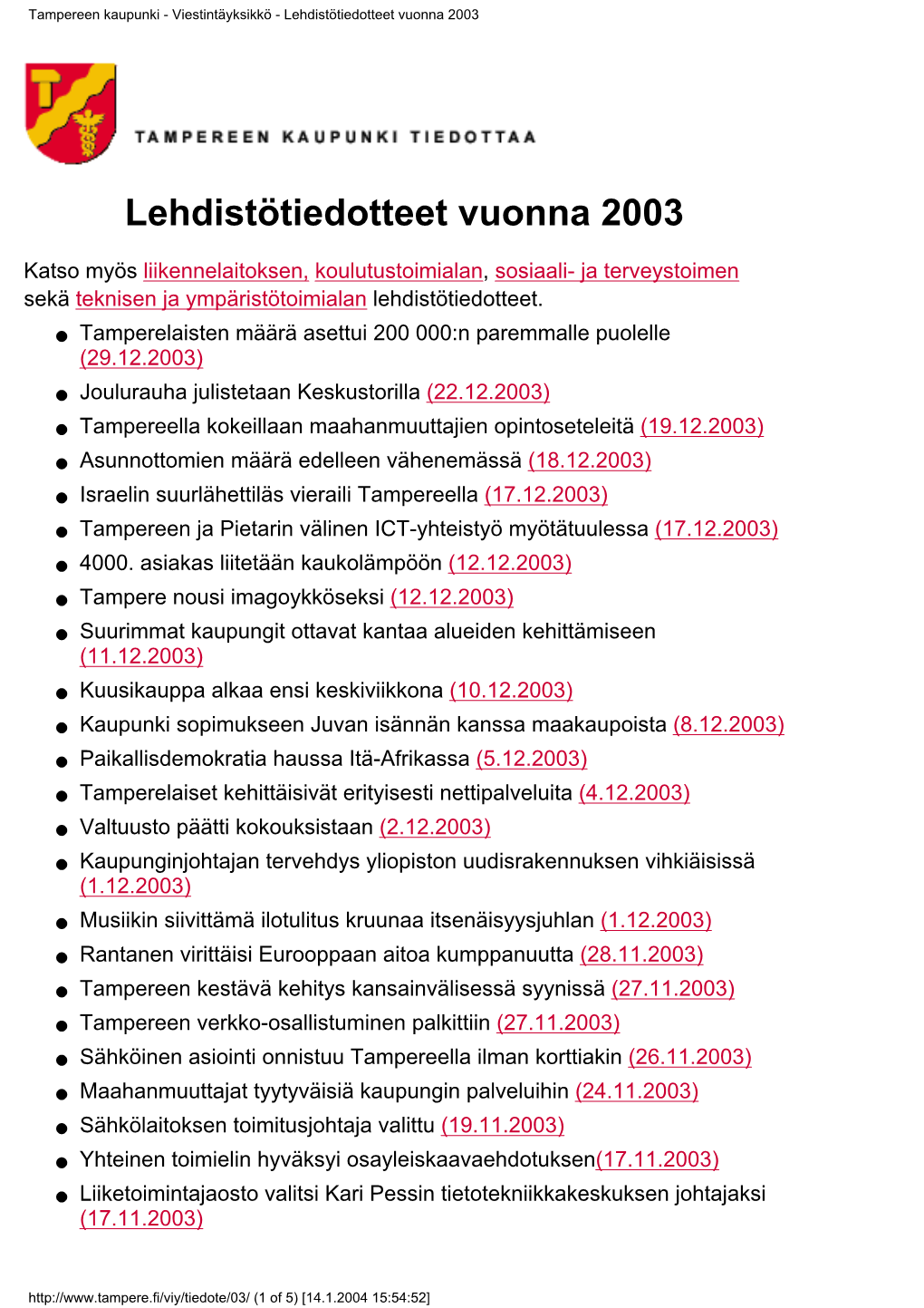 Viestintäyksikkö - Lehdistötiedotteet Vuonna 2003