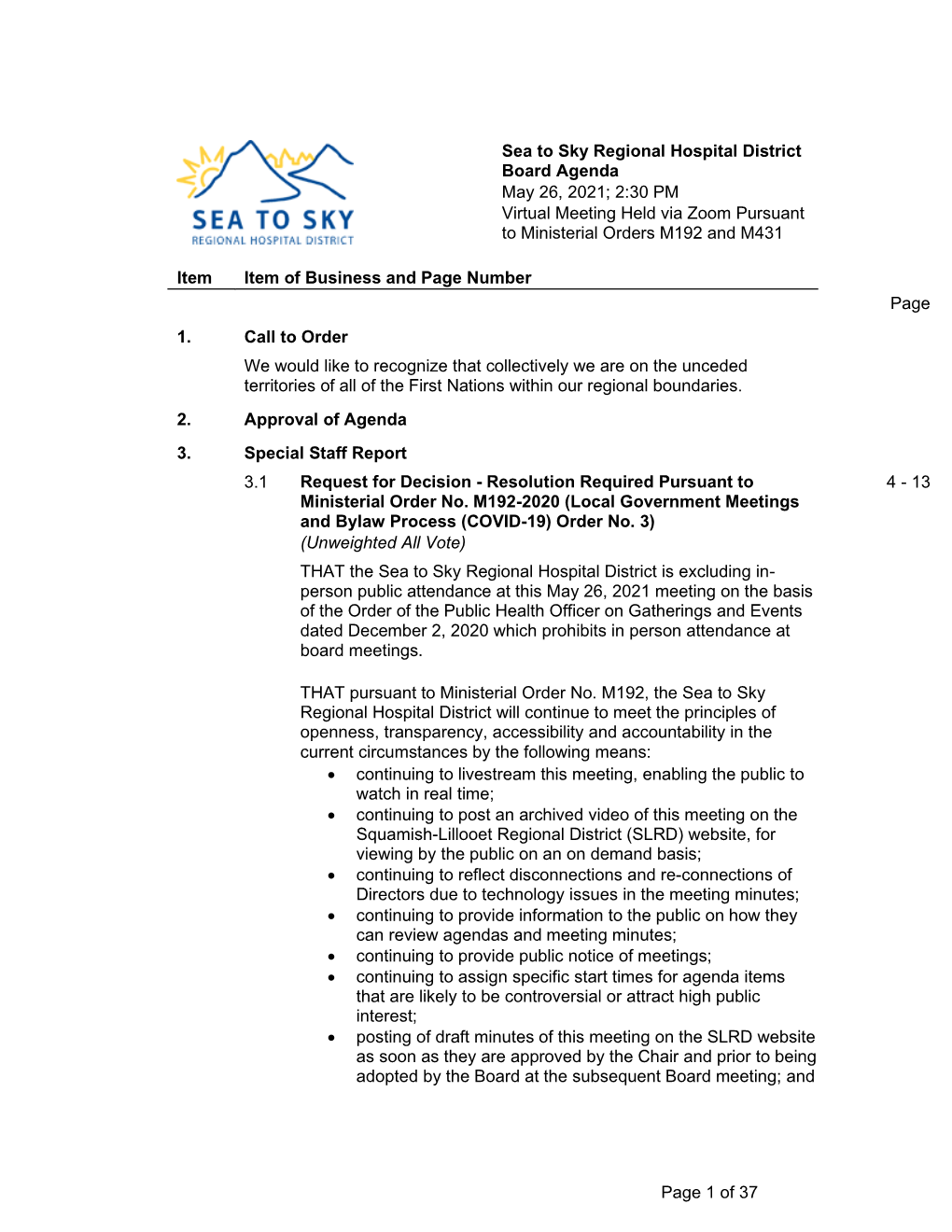 Sea to Sky Regional Hospital District Board Agenda May 26, 2021; 2:30 PM Virtual Meeting Held Via Zoom Pursuant to Ministerial Orders M192 and M431