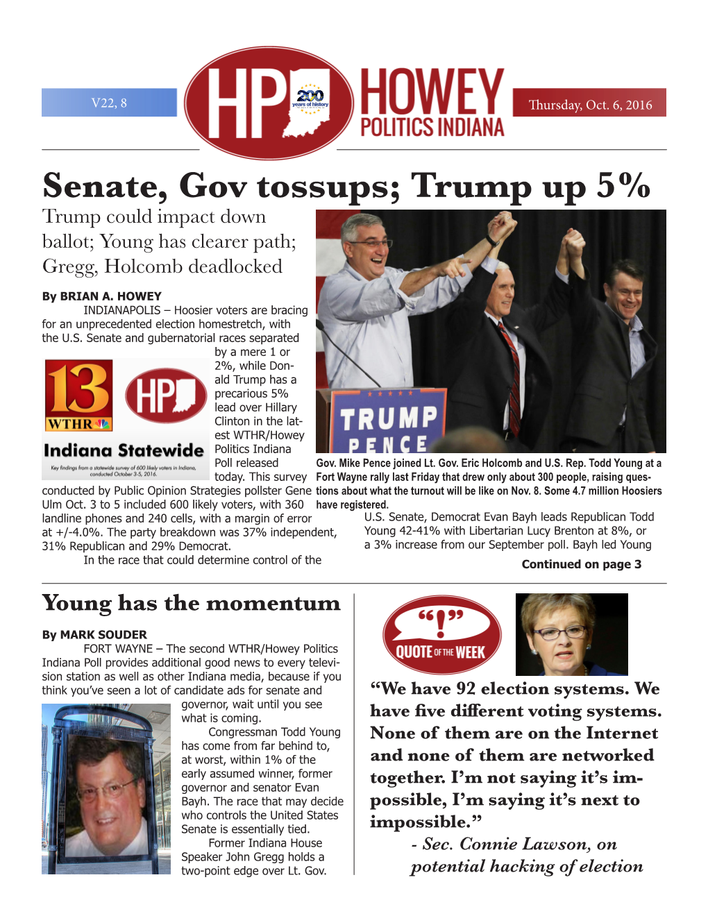 Senate, Gov Tossups; Trump up 5% Trump Could Impact Down Ballot; Young Has Clearer Path; Gregg, Holcomb Deadlocked by BRIAN A