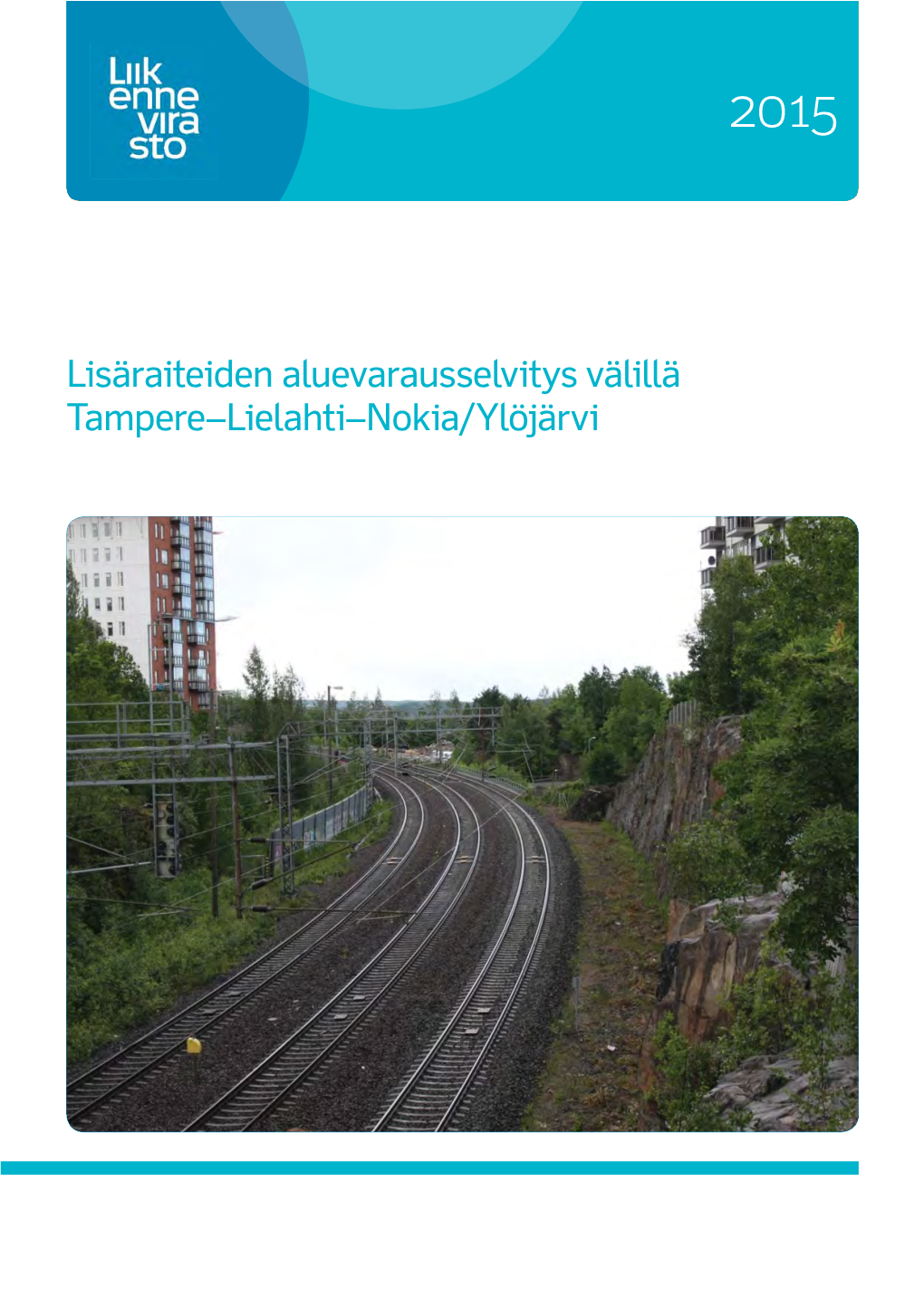 Lisäraiteiden Aluevarausselvitys Välillä Tampere–Lielahti–Nokia/Ylöjärvi