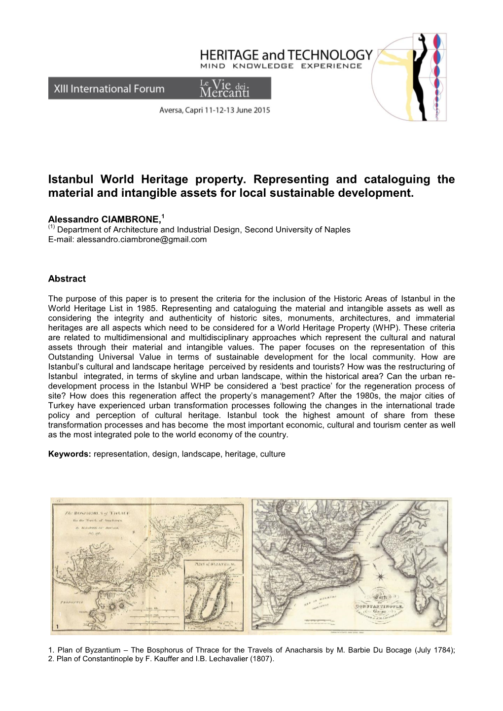 Istanbul World Heritage Property. Representing and Cataloguing the Material and Intangible Assets for Local Sustainable Development