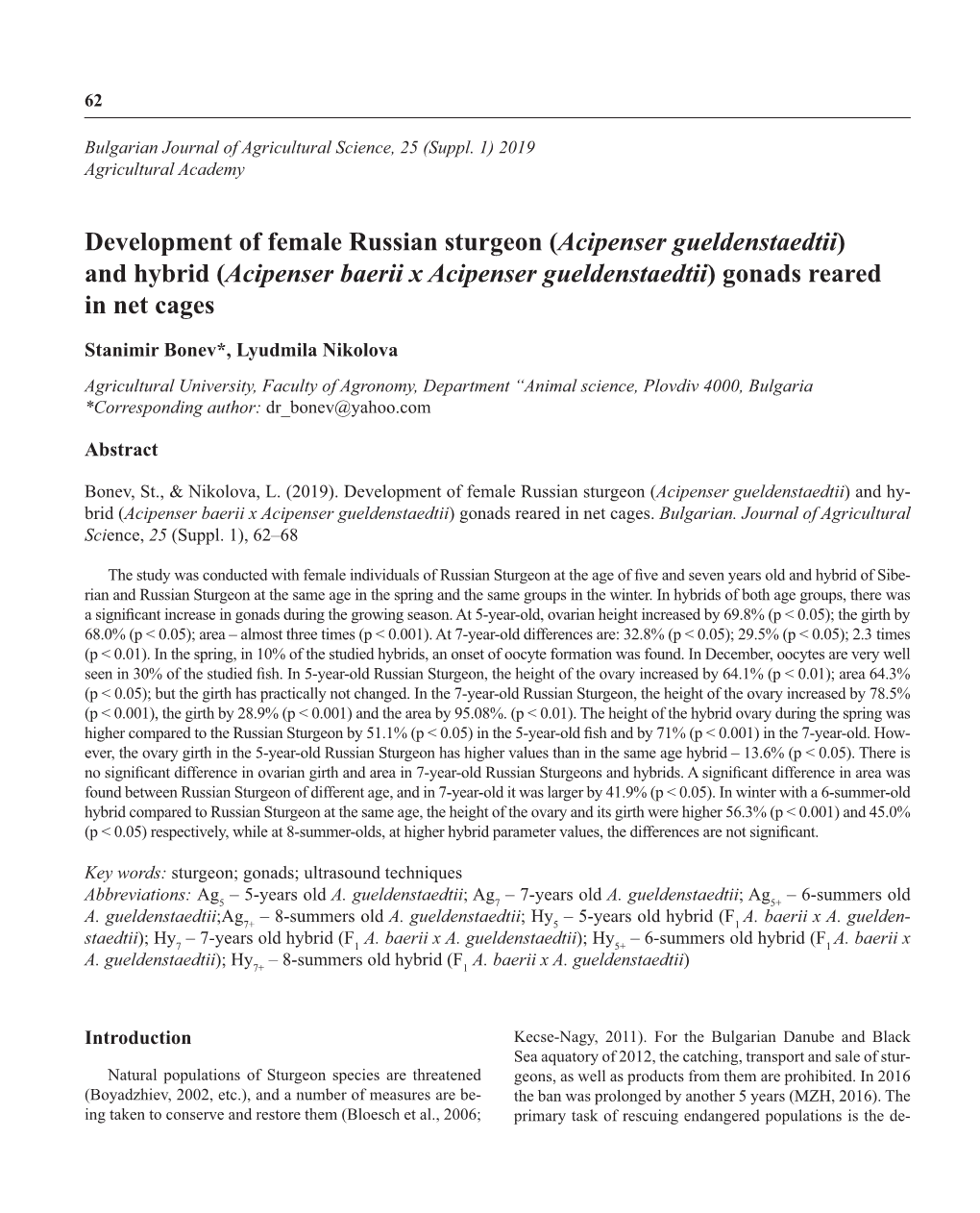 Development of Female Russian Sturgeon (Acipenser Gueldenstaedtii) and Hybrid (Acipenser Baerii Х Acipenser Gueldenstaedtii) Gonads Reared in Net Cages