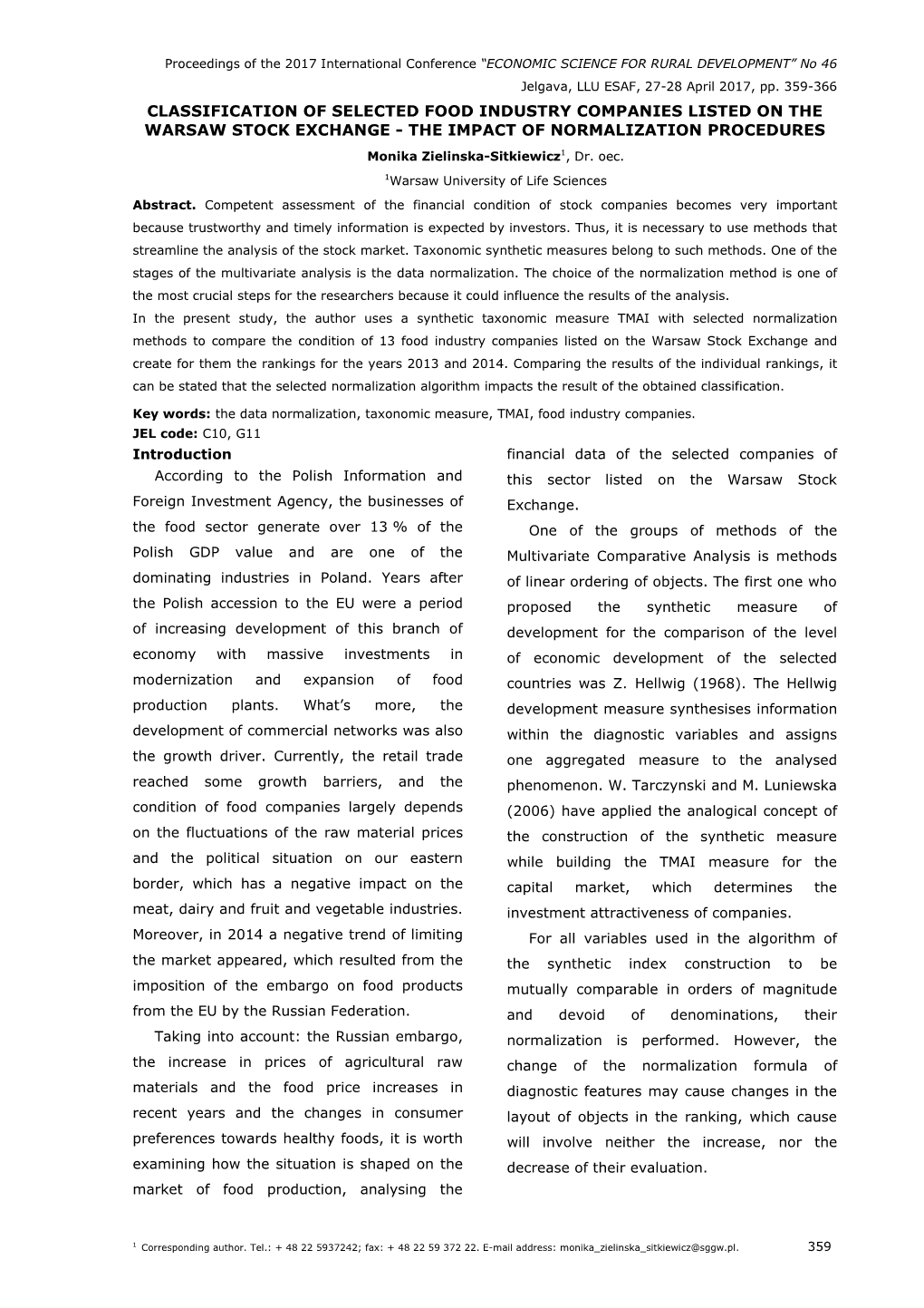 THE IMPACT of NORMALIZATION PROCEDURES Monika Zielinska-Sitkiewicz 1, Dr