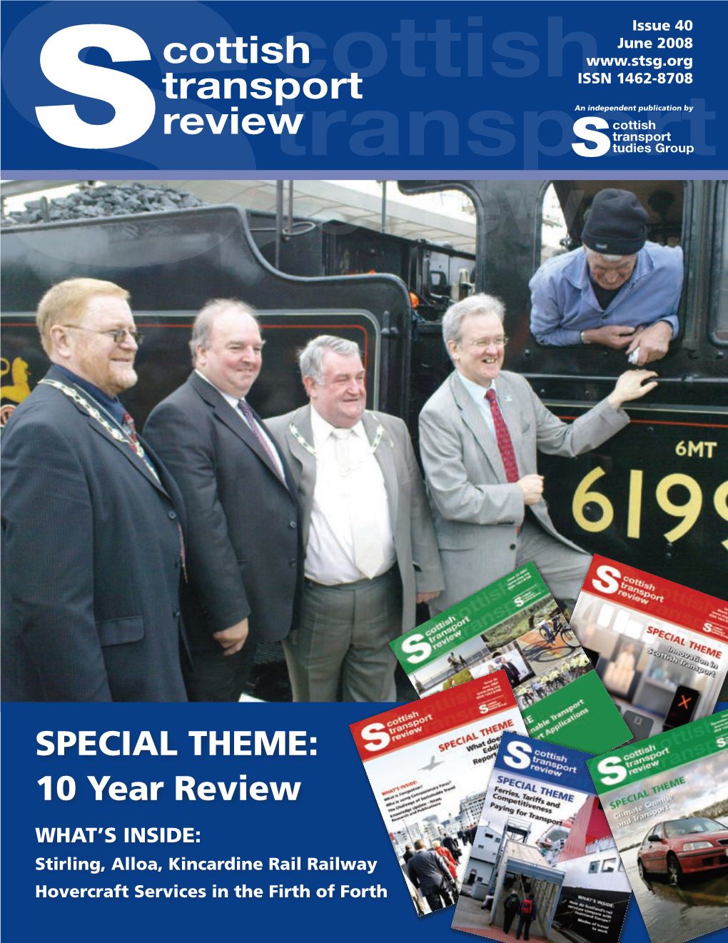 10 Year Review WHAT’S INSIDE: Stirling, Alloa, Kincardine Rail Railway Hovercraft Services in the Firth of Forth  CONTENTS