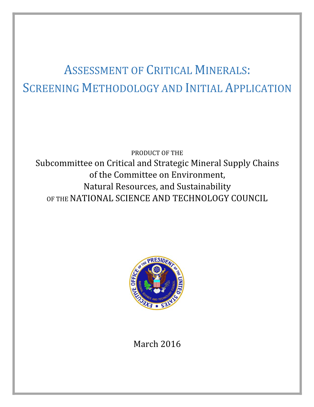 Assessment of Critical Minerals: Screening Methodology and Initial Application