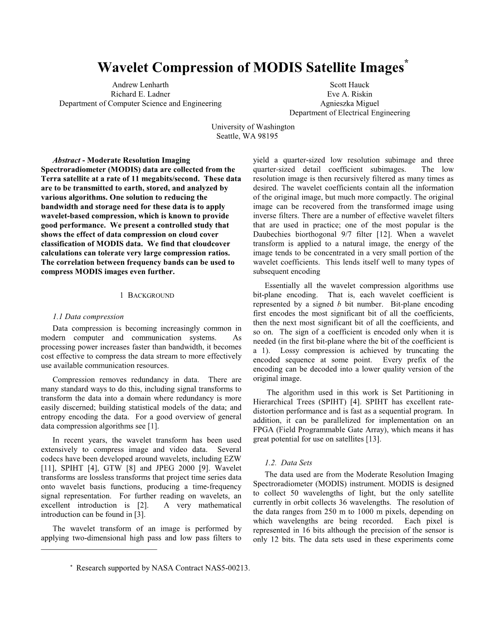 Wavelet Compression of MODIS Satellite Images* Andrew Lenharth Scott Hauck Richard E