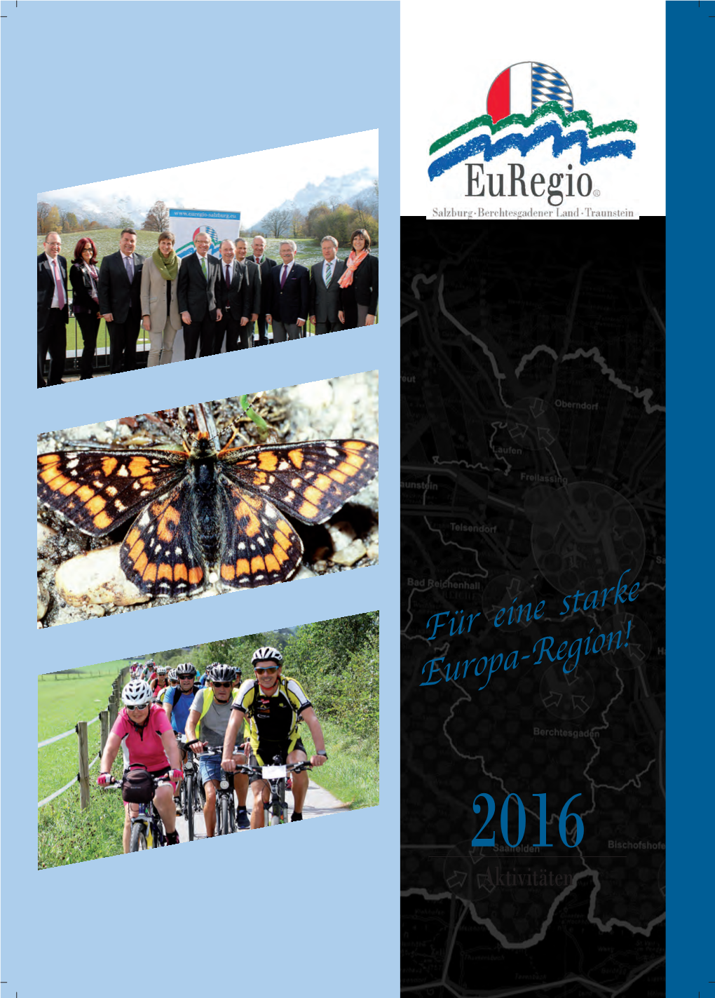 Für Eine Starke Europa-Region! 2016 Aktivitäten Die Euregio in Geografischer Übersicht