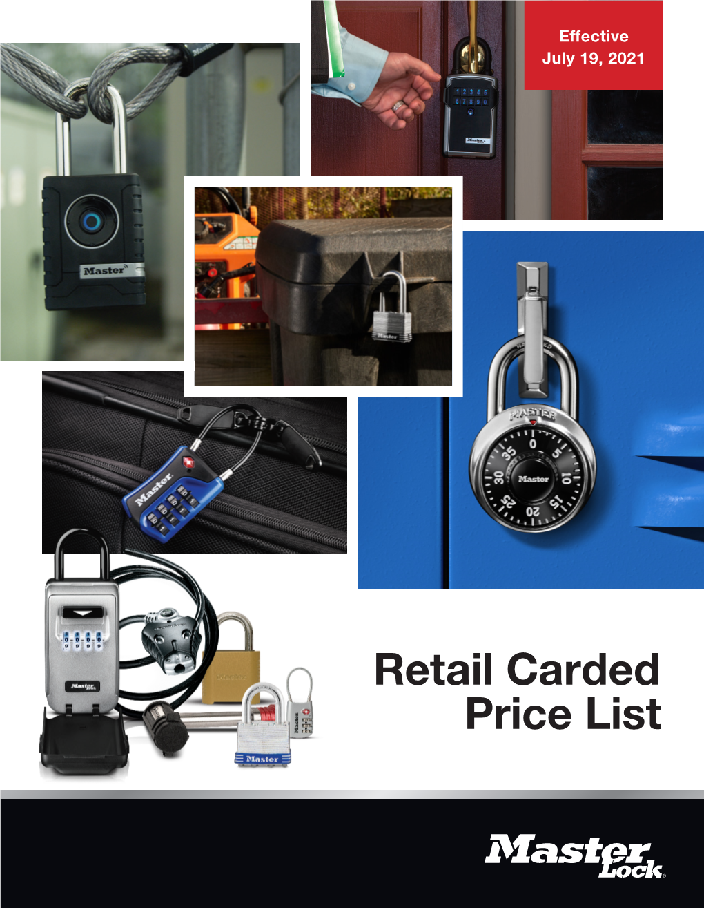 Retail Carded Price List Master Lock Offers the Widest Range of Strong, Easy-To-Use, and Reliable Security Products People Trust to Protect Their Most Valued Assets