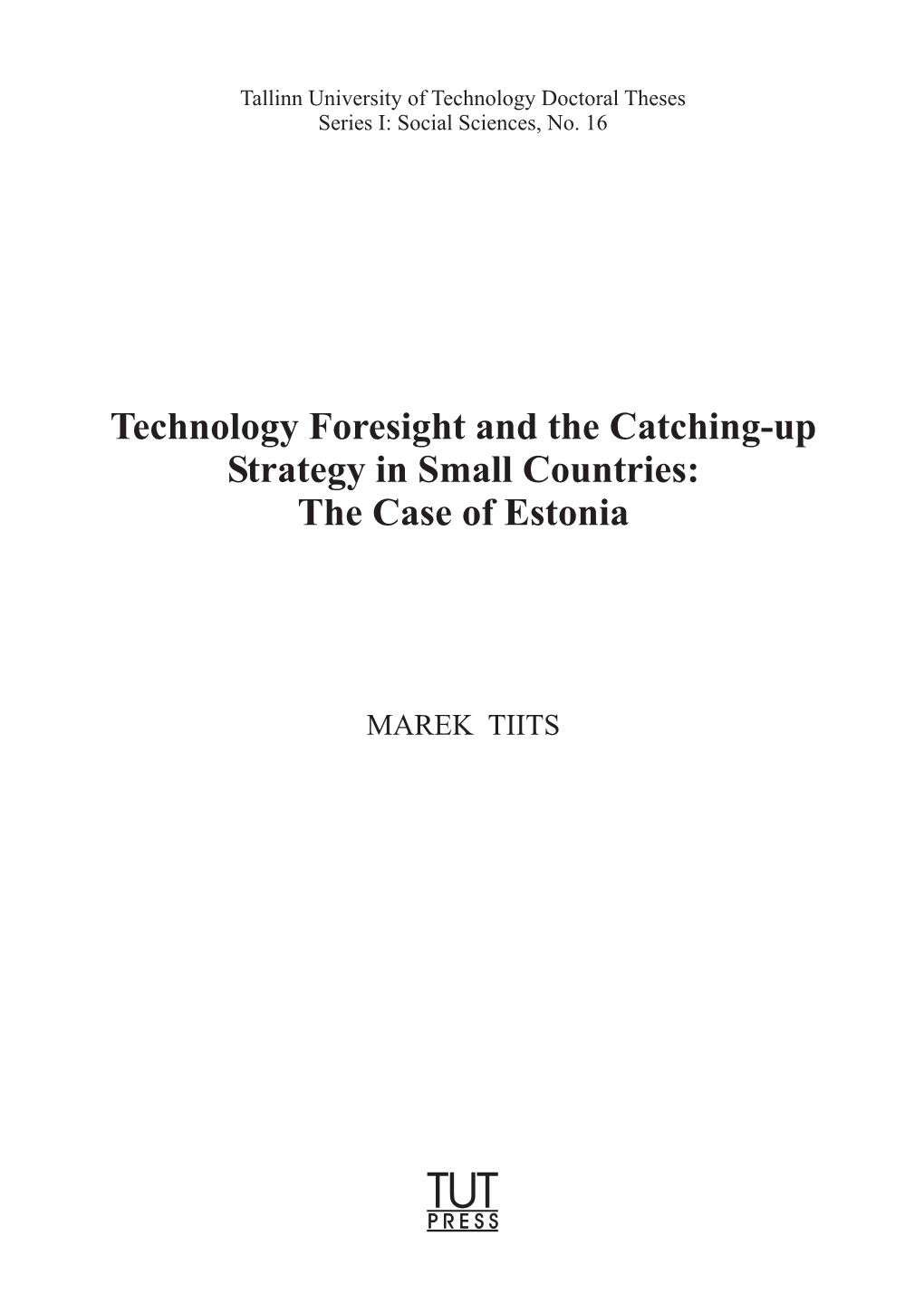 Technology Foresight and the Catching-Up Strategy in Small Countries: the Case of Estonia