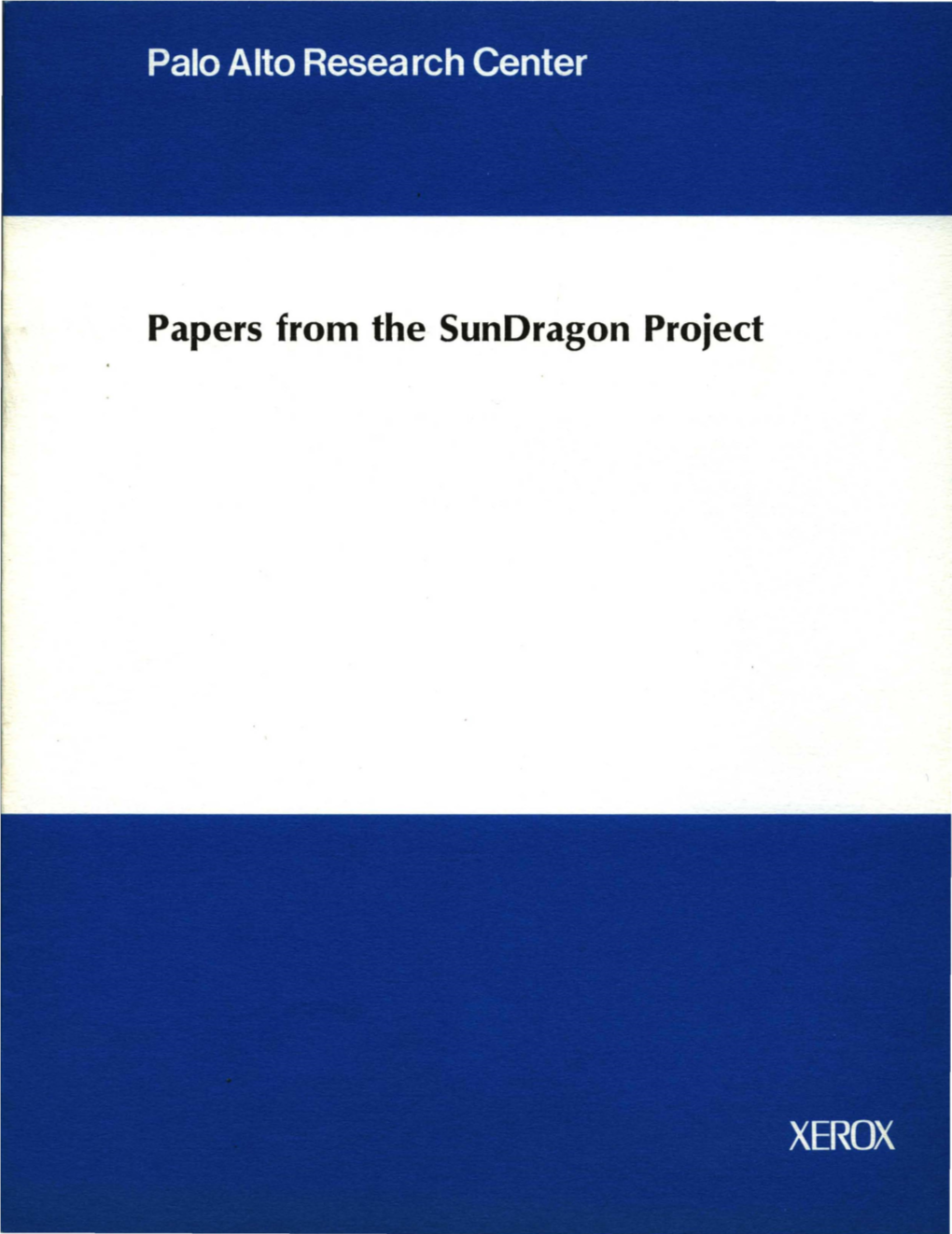 Xerox PARC CSL-93-17 "Papers from the Sundragon Project"