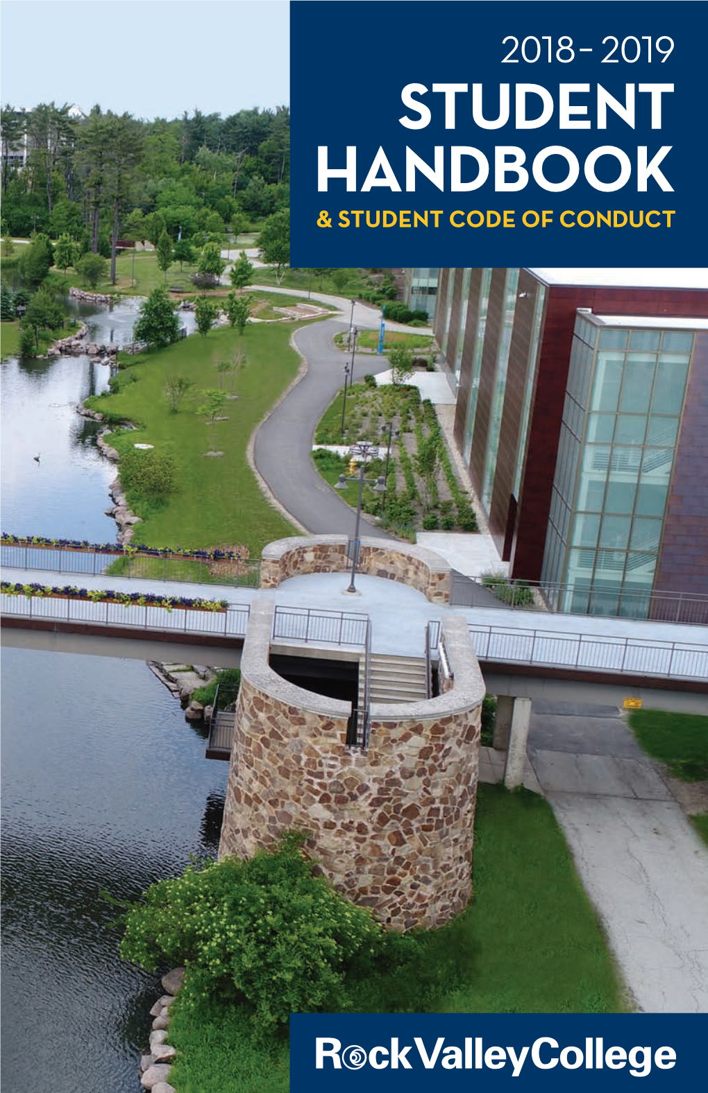 2018 – 2019 STUDENT HANDBOOK & STUDENT CODE of CONDUCT OUR COMMUNITY’S COLLEGE It Is My Great Pleasure