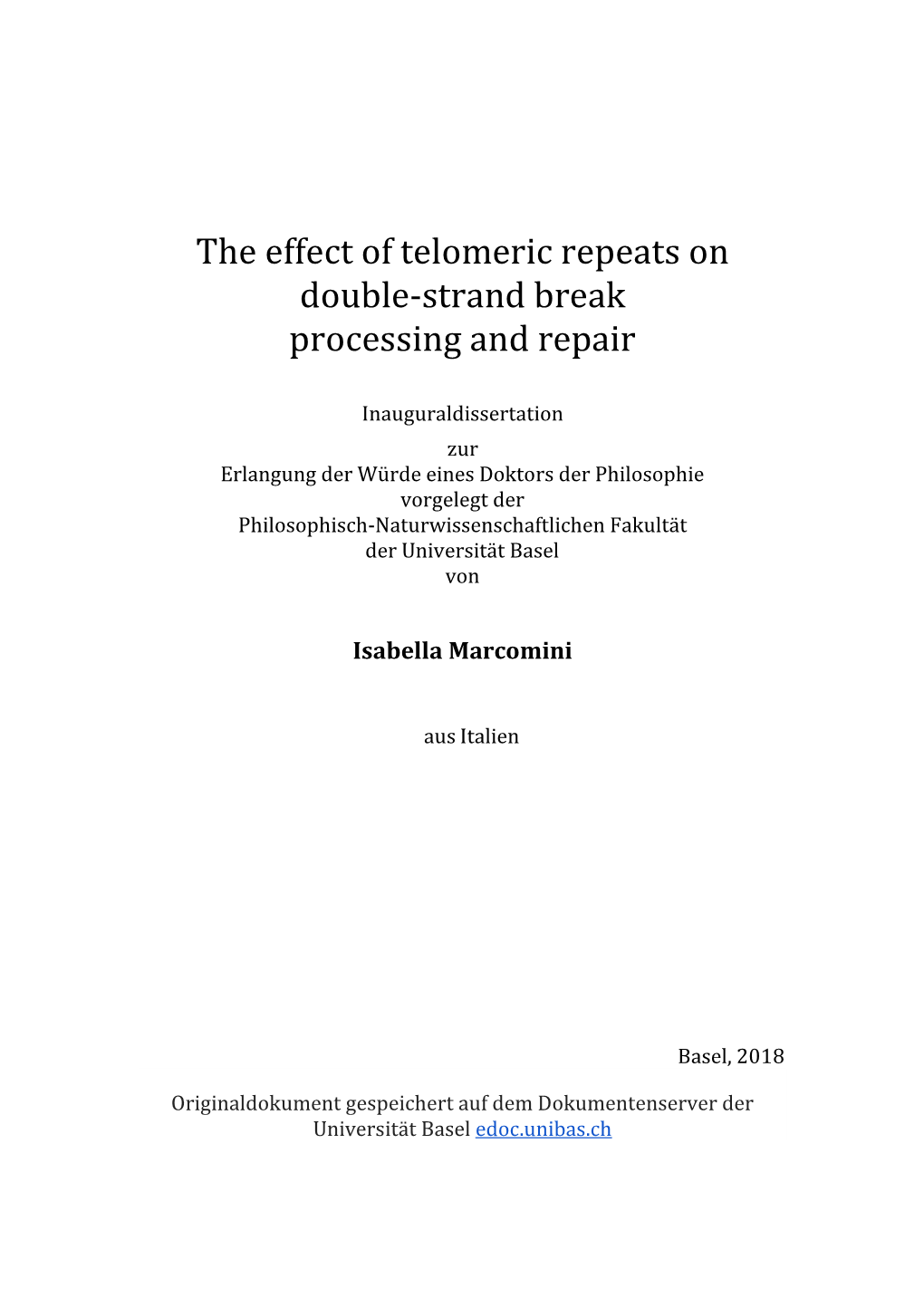 The Effect of Telomeric Repeats on Double-Strand Break Processing and Repair