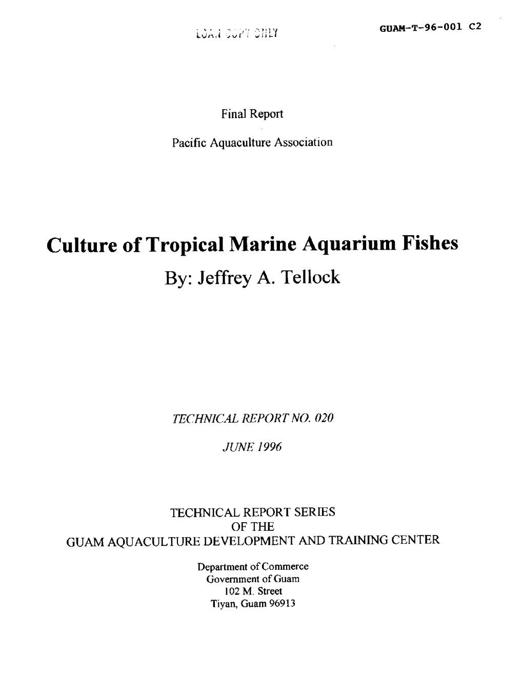 Culture of Tropical Marine Aquarium Fishes By: Jeffrey A