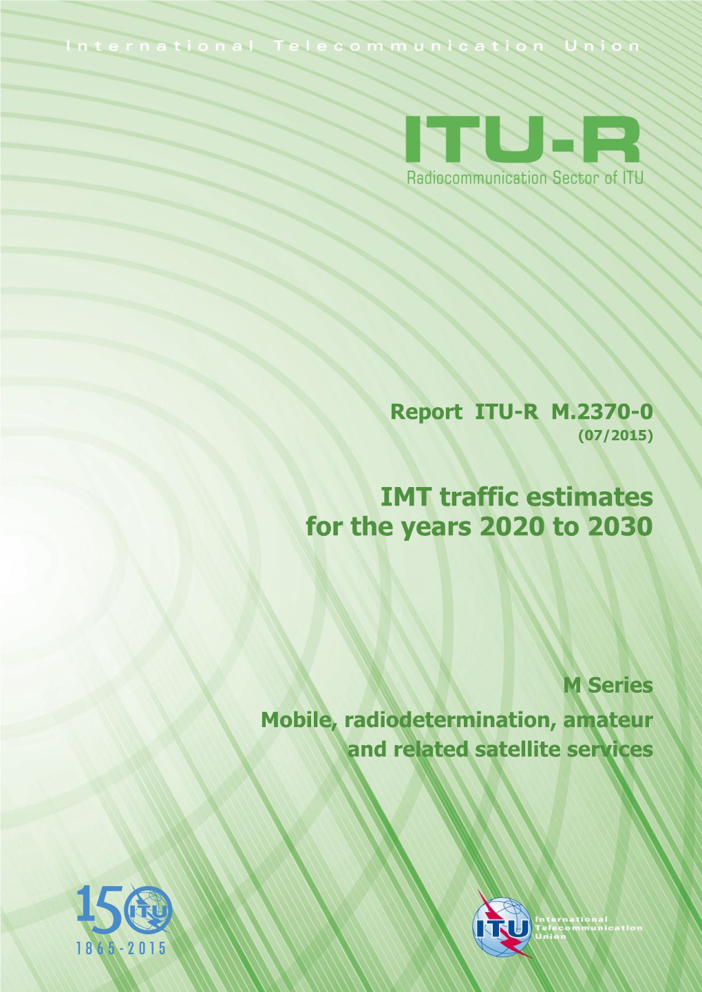 IMT Traffic Estimates for the Years 2020 to 2030