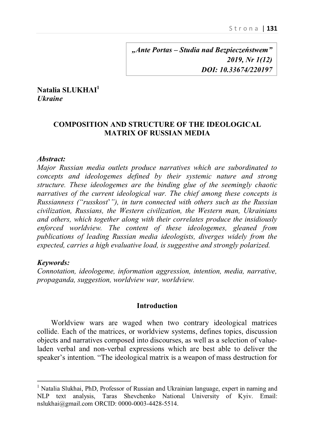 Major Russian Media Outlets Produce Narratives Which Are Subordinated to Concepts and Ideologemes Defined by Their Systemic Nature and Strong Structure