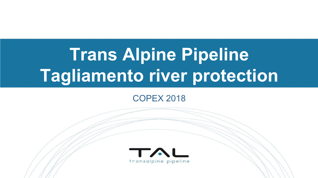 Trans Alpine Pipeline Tagliamento River Protection