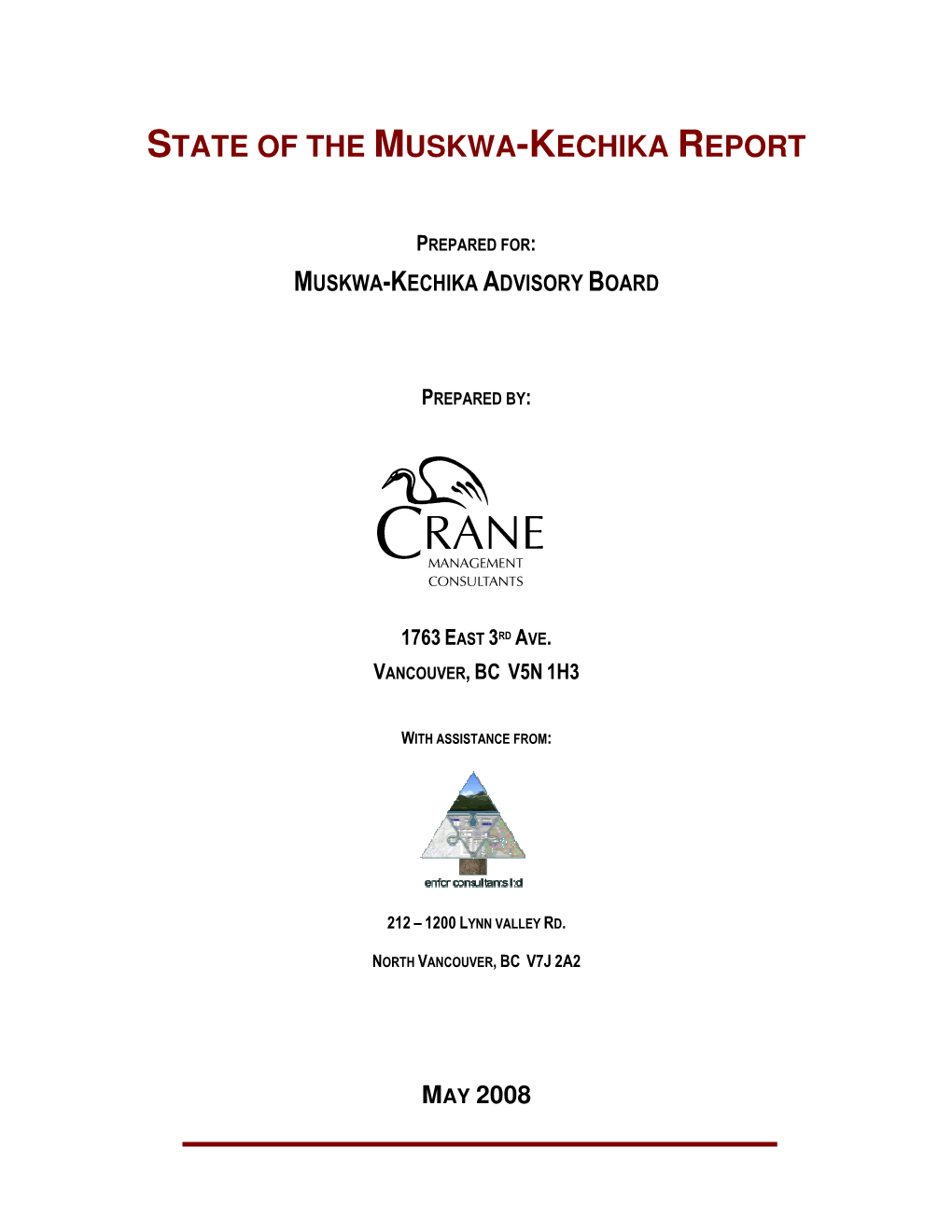 State of the Muskwa-Kechika Report” and Reports on the Current Status of the Area’S Ecological Conservation, Economic Progress and Social Development, I.E