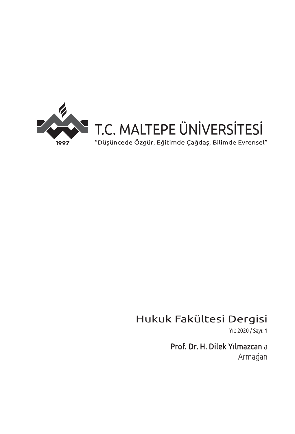 T.C. MALTEPE ÜNİVERSİTESİ “Düşüncede Özgür, Eğitimde Çağdaş, Bilimde Evrensel”