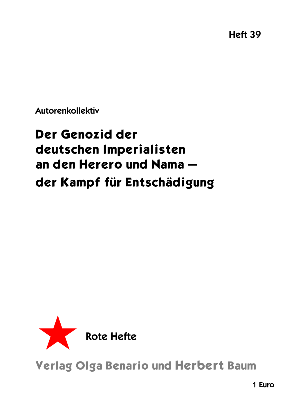 Der Genozid Der Deutschen Imperialisten an Den Herero Und Nama – Der Kampf Für Entschädigung