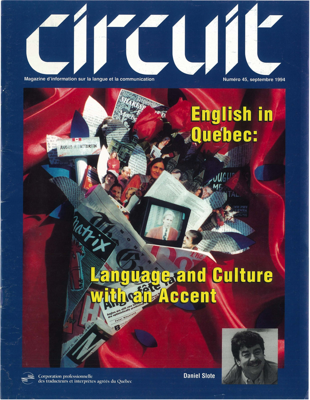 Translators Working in English in the Gamut of "Isms" (The Much Maligned Anglicisme and Its Quebec, but Aiso at English in Quebec in General