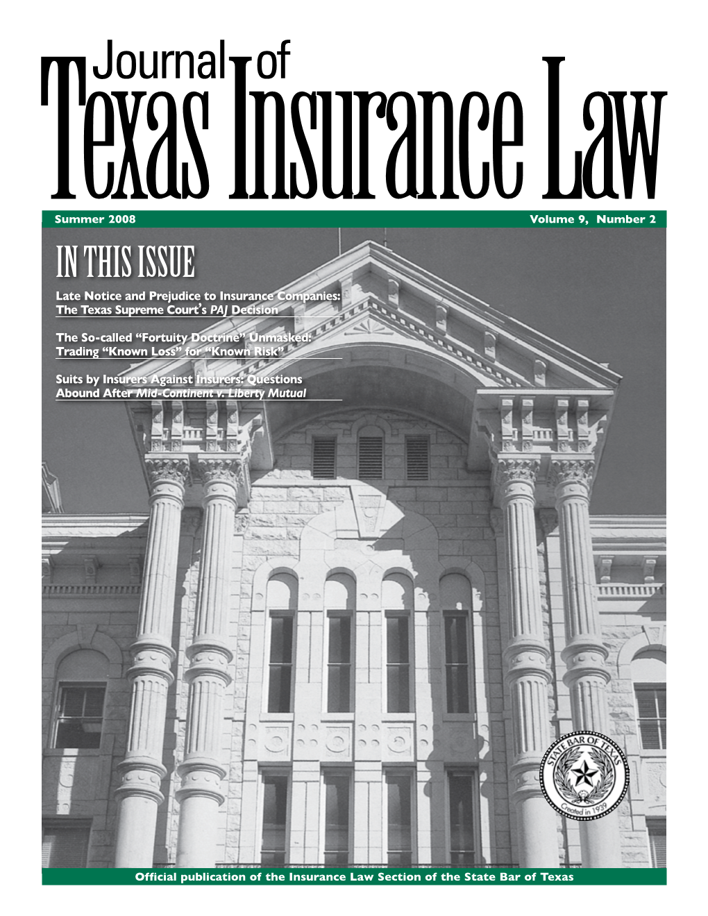 Journal of Texas Insurance Law Is Published by the Insurance Law Companies: the Texas Supreme Court S Section of the State Bar of Texas