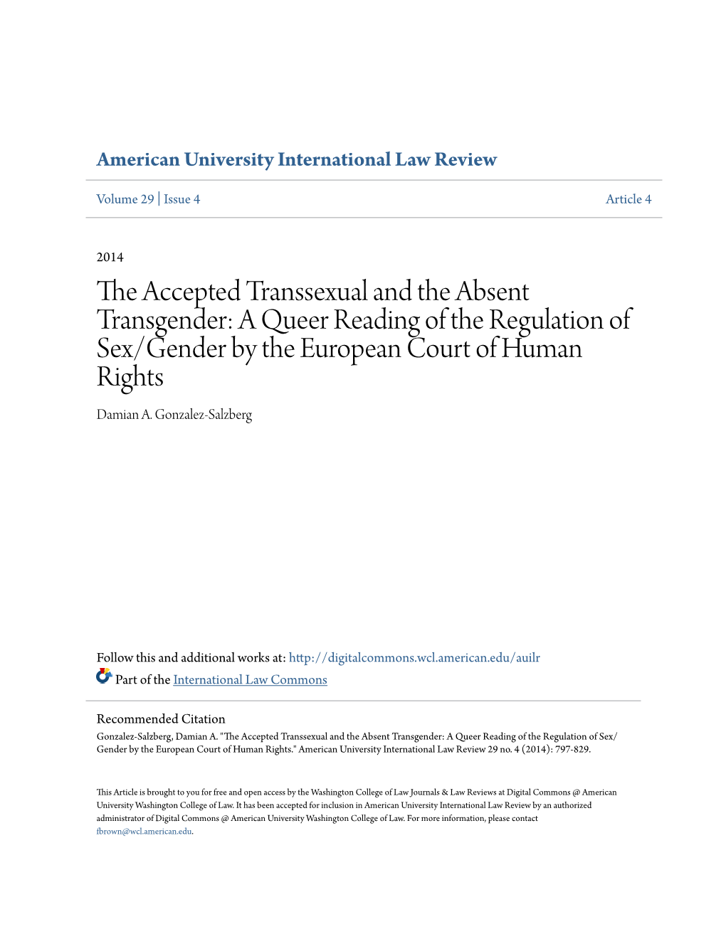 The Accepted Transsexual and the Absent Transgender: a Queer Reading of the Regulation of Sex/Gender by the European Court of Human Rights Damian A