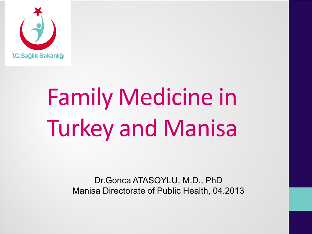 Family Medicine in Turkey and Manisa