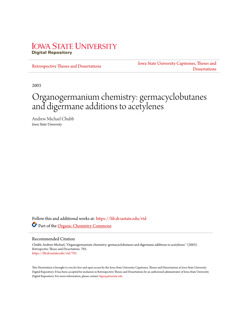 Germacyclobutanes and Digermane Additions to Acetylenes Andrew Michael Chubb Iowa State University