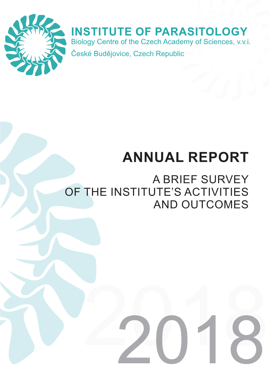 Annual Report a Brief Survey of the Institute’S Activities and Outcomes