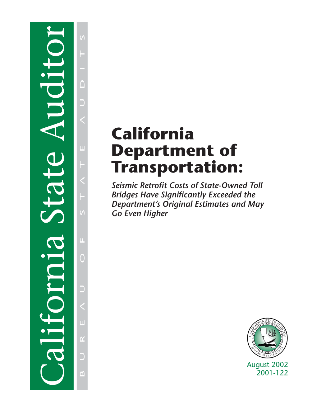 Seismic Retrofit Costs of State-Owned Toll Bridges Have Significantly Exceeded the Department’S Original Estimates and May Go Even Higher