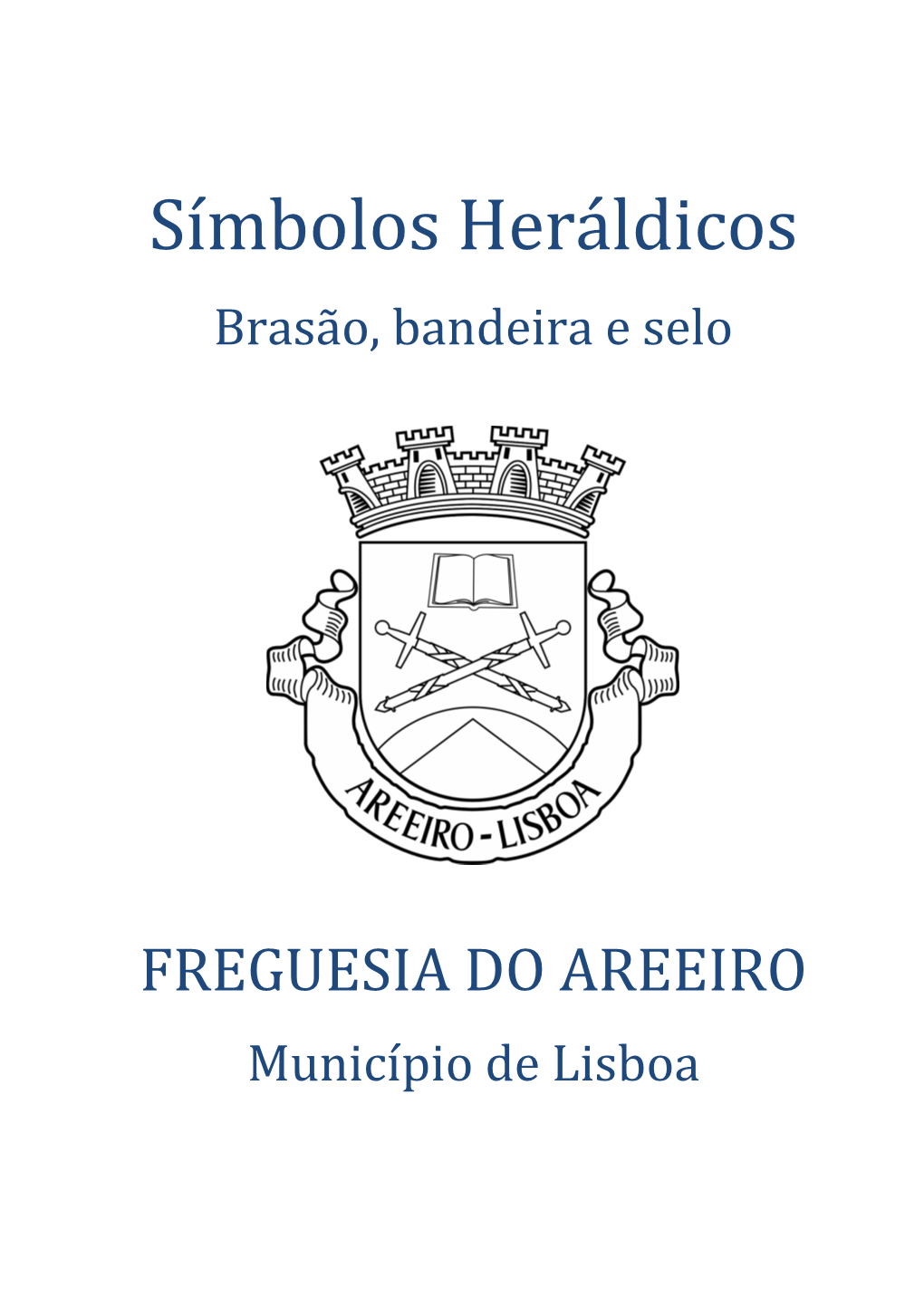 Símbolos Heráldicos Brasão, Bandeira E Selo