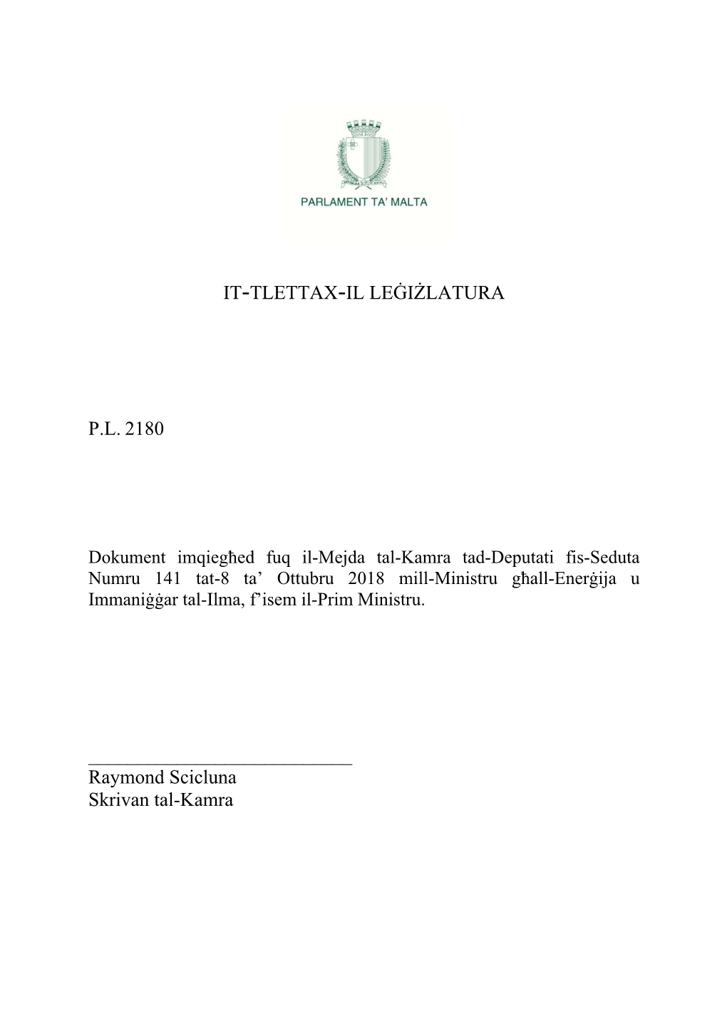 IT-TLETTAX-IL LEĠIŻLATURA P.L. 2180 Raymond Scicluna Skrivan Tal-Kamra